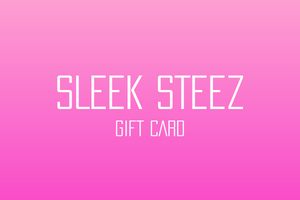 Sleek Steez Gift Card
