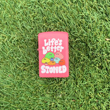 Load image into Gallery viewer, Life&#39;s better stoned Refillable Lighter
